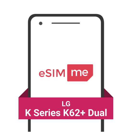 eSIM.me Card for LG K Series K62+ Dual