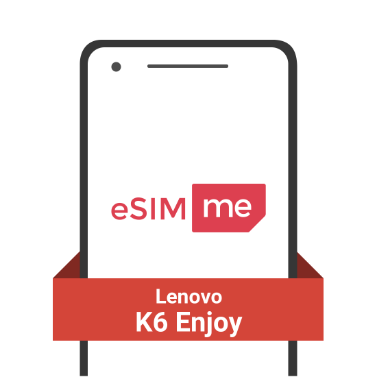 Carte eSIM.me pour Lenovo K6 Enjoy